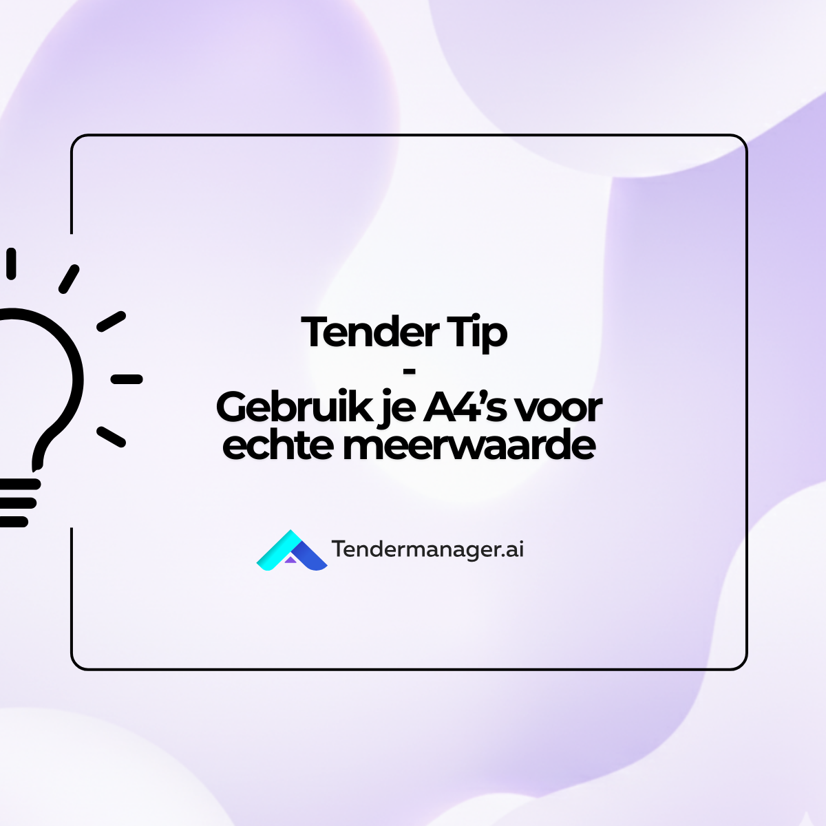 Tender tip – Gebruik je A4’s voor echte meerwaarde
